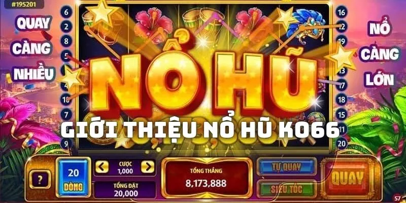 Giới thiệu đôi nét về  sảnh game nổ hũ KO66